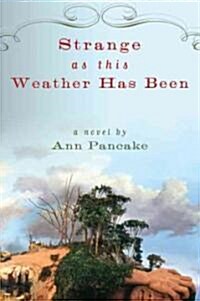 Strange As This Weather Has Been (Paperback)