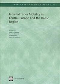 Internal Labor Mobility in Central Europe and the Baltic Region (Paperback)