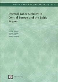 Internal Labor Mobility in Central Europe and the Baltic Region: Volume 105 (Paperback)