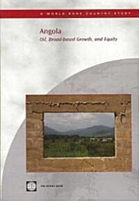 Angola: Oil, Broad-Based Growth, and Equity (Paperback)