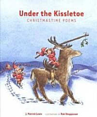 Under the Kissletoe: Christmastime Poems (Hardcover)