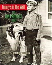 Timmys in the Well: The Jon Provost Story (Hardcover)