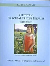 Obstetric Brachial Plexus Injuries (Paperback)