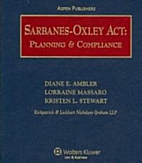 Sarbanes-Oxley Act: Planning and Compliance (Loose Leaf)