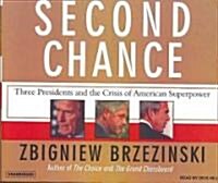 Second Chance: Three Presidents and the Crisis of American Superpower (Audio CD)