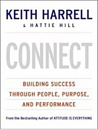 Connect: Building Success Through People, Purpose, and Performance (Audio CD)