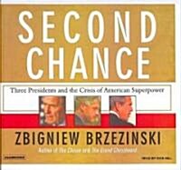 Second Chance: Three Presidents and the Crisis of American Superpower (Audio CD, Library)