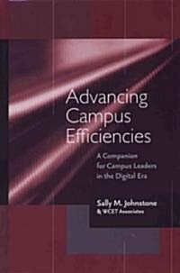 Advancing Campus Efficiencies: A Companion for Campus Leaders in the Digital Era (Hardcover)
