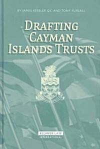 Drafting Cayman Islands Trusts (Hardcover)