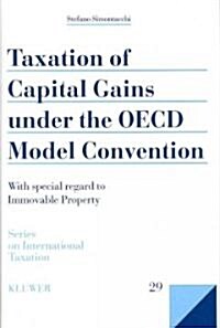 Taxation of Capital Gains Under the OECD Model Convention: With Special Regard to Immovable Property (Hardcover)