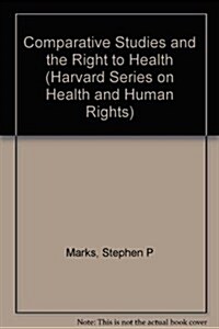 Comparative Studies and the Right to Health (Paperback)