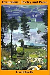 Excursions: Poetry and Prose (Paperback)