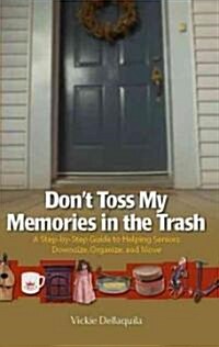 Dont Toss My Memories in the Trash (Paperback)