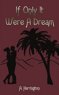 If Only It Were a Dream (Paperback)