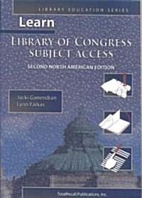 Learn Library of Congress Subject Access Second North American Edition (Library Education Series) (Paperback, 2)