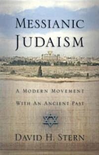 Messianic Judaism: A Modern Movement with an Ancient Past (Paperback, 2)
