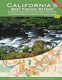 Californias Best Fishing Waters: 182 Detailed Maps of 31 of the Best Rivers and Streams (Paperback)
