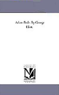 Adam Bede. by George Eliot. (Paperback)