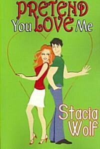 Pretend You Love Me (Paperback)