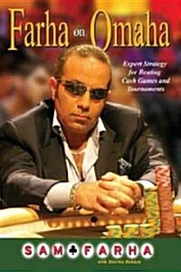 Farha on Omaha: Expert Strategy for Beating Cash Games and Tournaments (Paperback)