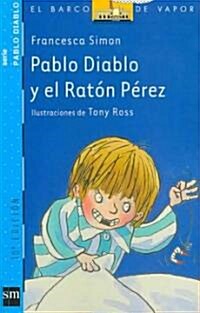 Pablo diablo y el raton Perez/ Horrid Henrys Tricks the Tooth Fairy (Paperback, Translation)