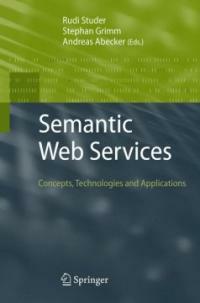 Semantic web services : concepts, technologies, and applications