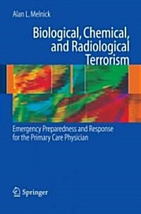 Biological, Chemical, and Radiological Terrorism: Emergency Preparedness and Response for the Primary Care Physician (Paperback)