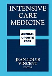 Intensive Care Medicine: Annual Update 2007 (Hardcover, 2007)