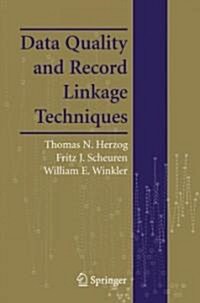 Data Quality and Record Linkage Techniques (Paperback)