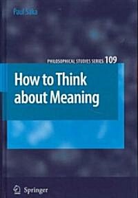How to Think About Meaning (Hardcover)