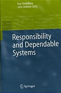 Responsibility and Dependable Systems (Hardcover, 2007 ed.)