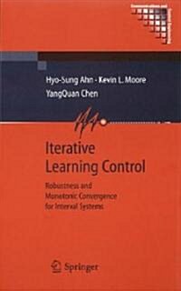 Iterative Learning Control : Robustness and Monotonic Convergence for Interval Systems (Hardcover)