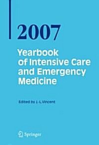 Yearbook of Intensive Care and Emergency Medicine 2007 (Paperback, 2007)