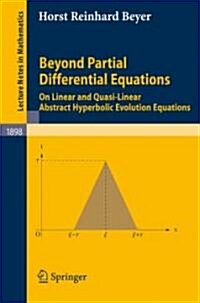 Beyond Partial Differential Equations: On Linear and Quasi-Linear Abstract Hyperbolic Evolution Equations (Paperback, 2007)