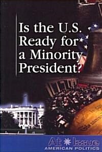 Is the U.S. Ready for a Minority President? (Paperback)