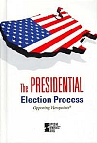 The Presidential Election Process (Library Binding)