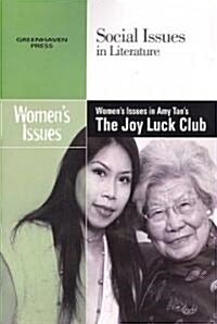 Womens Issues in Amy Tans the Joy Luck Club (Paperback)