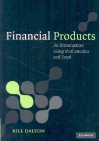 Financial products : an introduction using mathematics and Excel