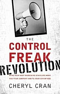 The Control Freak Revolution (Hardcover)