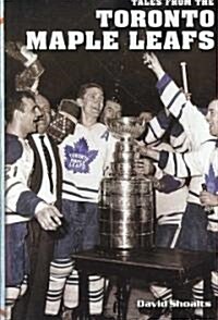 Tales from the Toronto Maple Leafs (Hardcover)