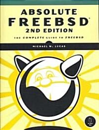 Absolute Freebsd: The Complete Guide to Freebsd (Paperback, 2)