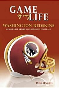 Game of My Life Washington Redskins (Hardcover)