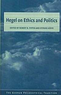 Hegel on Ethics and Politics (Paperback)