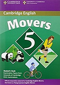 Cambridge Young Learners English Tests Movers 5 Student Book : Examination Papers from the University of Cambridge ESOL Examinations (Paperback, Student ed)