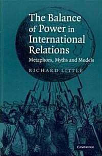 The Balance of Power in International Relations : Metaphors, Myths and Models (Paperback)