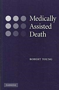 Medically Assisted Death (Paperback)