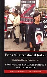Paths to International Justice : Social and Legal Perspectives (Paperback)
