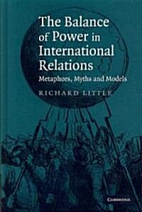The Balance of Power in International Relations : Metaphors, Myths and Models (Hardcover)