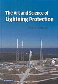 The Art and Science of Lightning Protection (Hardcover)