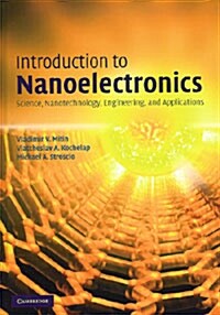 Introduction to Nanoelectronics : Science, Nanotechnology, Engineering, and Applications (Hardcover)